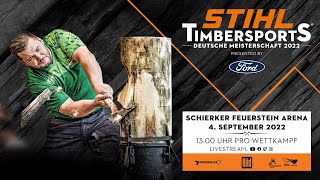 STIHL TIMBERSPORTS® Deutsche Meisterschaft 2022 - Pros (German commentary)