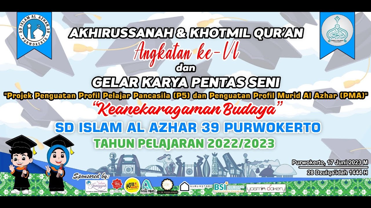 AKHIRUSSANAH & KHOTMIL QUR'AN ANGKATAN KE-VI DAN GELAR KARYA PENTAS ...