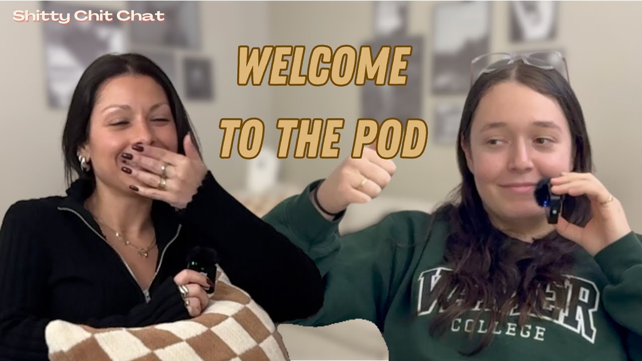 Welcome to the Pod - Shitty Chit Chat Ep.1 - YouTube