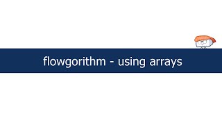 Flowgorithm arrays