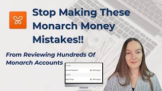 Biggest Mistakes You Might Be Making In Monarch Money (After Reviewing Hundreds Of Accounts)
