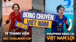 TIN BÓNG CHUYỀN | NGÀY 10/5 | 19 VĐV tập trung AVC cup; Philippines đăng cai, Việt Nam hưởng lợi
