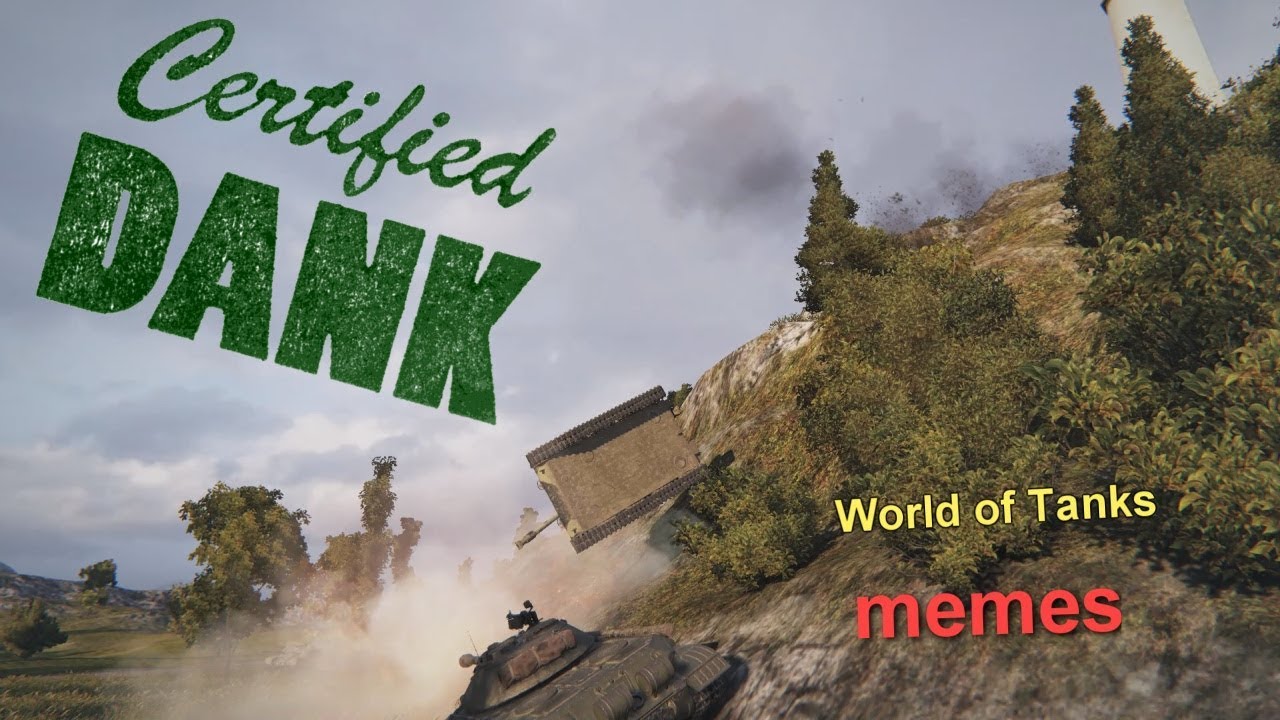 World of Danks 7 - The Tankest Memes