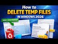 How to Delete Temp Files in Windows 11 & 10 (2026) | Speed Up Your PC