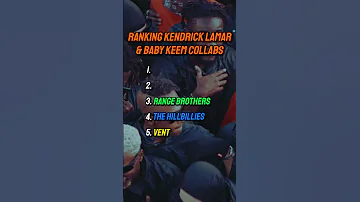 Ranking Kendrick Lamar & Baby Keem's collab