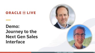 Oracle@Oracle: journey to the next gen sales interface | Oracle Live