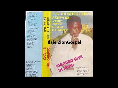 Download Evang Judah Akinyomi: Igbagbo Aiye Bi Irori (Ilaje Gospel)