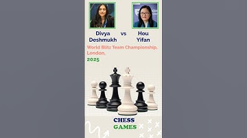 Divya Deshmukh vs Hou Yifan World Blitz Team Championship 2025 #chess