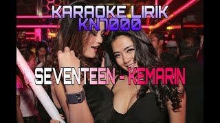 KARAOKE LIRIK KN7000 SEVENTEEN - KEMARIN MIX