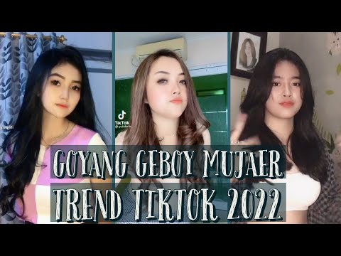 GOYANG GEBOY MUJAER | TUTUWAGAPAT DIGEBOY GEBOY MUJAER NANG NING NONG | TIKTOK PEMERSATU BANGSA 2022