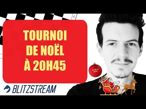 Tournoi de Noël Blitzstream (début du tournoi 20h45 cadence 3+2) sur Chess.com - Merci à tous de nous suivre depuis tout ce temps :-) 