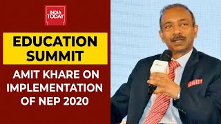 India Today Education Summit: Amit Khare Speaks Over Roadmap For  Implementation Of NEP 2020