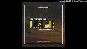 Luslain_(2023)_Star Pleaf Bakaz(Gregz Naka) feat. Turana Dee & Koko Liisz[Island Sounds Production]