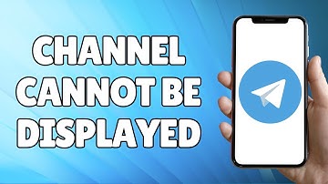 How to Solve Telegram Channel Cannot Be Displayed (2023)