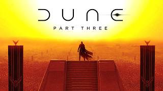 DUNE PART 3: Ending The Denis Villeneuve Trilogy