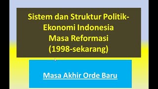 Akhir Pemerintahan Orde Baru dan Lahirnya Orde Reformasi