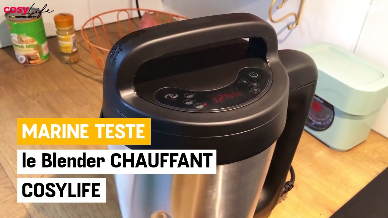 Marine a testé pour vous le Blender CHAUFFANT COSYLIFE - ELECTRO DÉPÔT