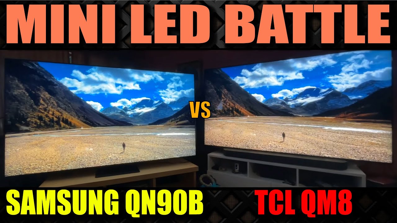 Samsung QN90B vs TCL QM8 TCL QM8 TV Review TCL Mini LED TV 2023