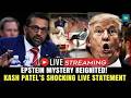KASH PATEL LIVE: Kash Patel Drops SHOCKER on Epstein Case | Explosive House Hearing | Trump News