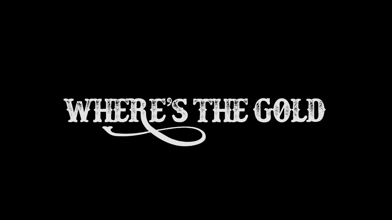 Where's The Gold. A Story of the Douglas Boys