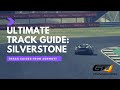 Ultimate Track Guide Series | GT4 | Silverstone | Assetto Corsa Competizione