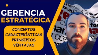 Que es Gerencia Estratégica: conceptocaracterísticas