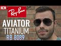 Rayban aviator titanium rb 8089 review