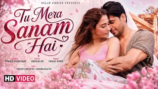 New Song 2026 | New Hindi Song | Tu Mera Sanam Hai | Sidharth Malhotra | Tamanna Bhatia | New Song