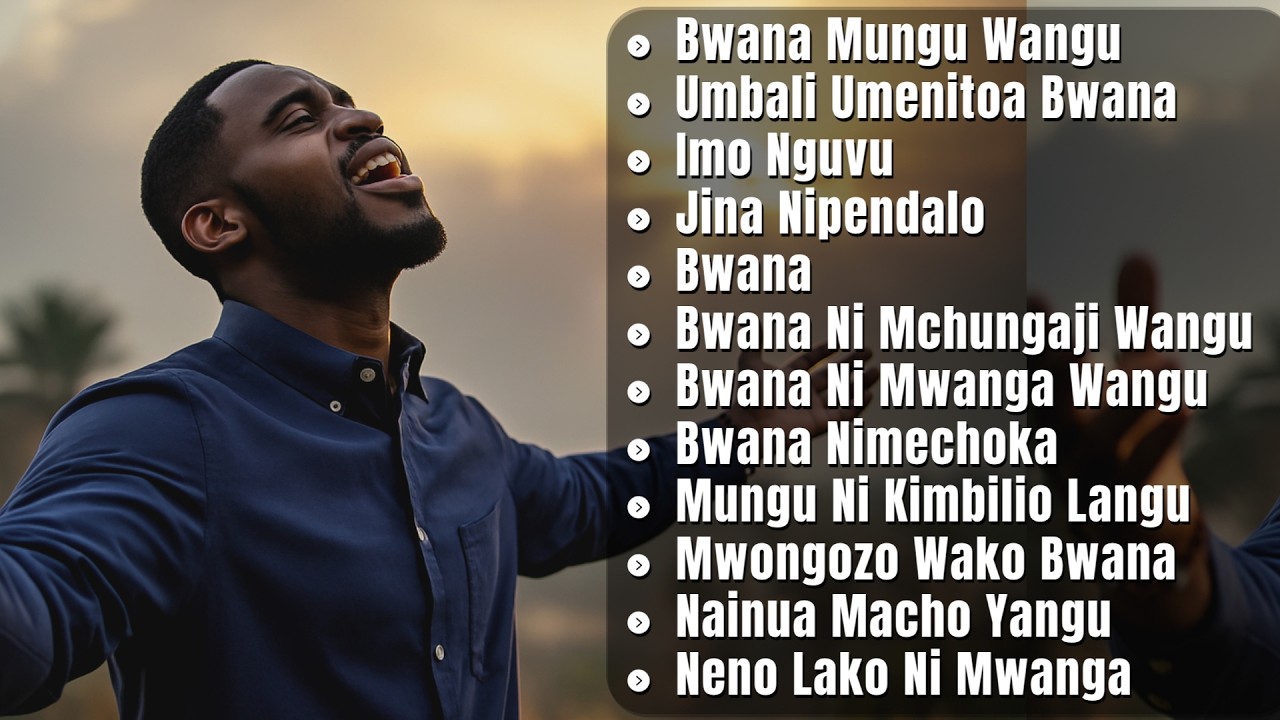 POWERFUL SWAHILI WORSHIP MIX | Bwana Mungu Wangu • Mungu Ni Kimbilio Langu