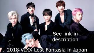 [ENG SUB] 2018 VIXX Lost Fantasia in Japan