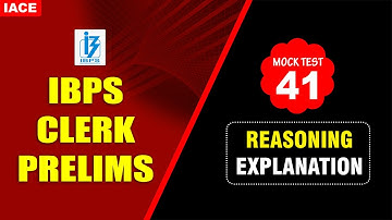 IBPS CLERK PRELIMS Reasoning Ability MOCK TEST No. 41 Explanation | IBPS 2023  Latest Updates | IACE