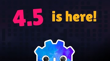 Godot 4.5 just dropped... Here