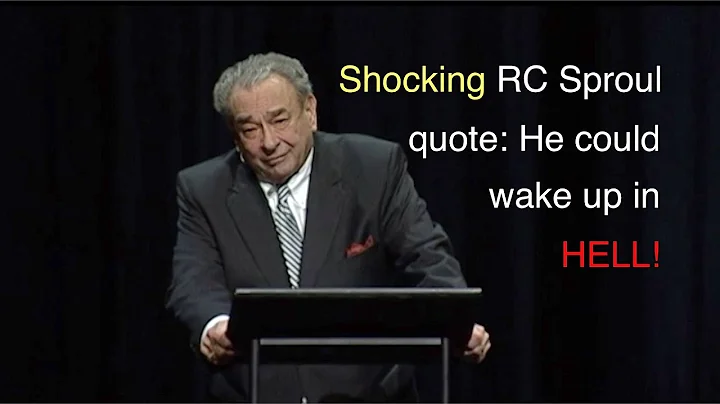 R C Sproul on him waking up in hell