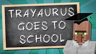 TRAYAURUS GOES TO SCHOOL | Minecraft(