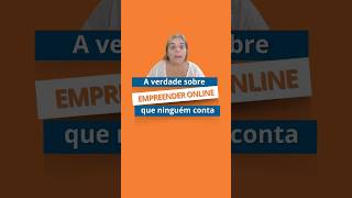 A VERDADE sobre EMPREENDER ONLINE que ninguém conta! #empreendedorismodigital #marketingestrategico