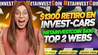 TOP 2 PAGINAS ✅confiables para ganar DINERO 🤑🔥INVEST-CARS + METAINVEST COIN 💰Sii Paga $1930 USD