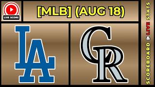 Los Angeles Dodgers vs Colorado Rockies MLB Baseball August 18 2026 Live SCOREBOARD EN VIVO