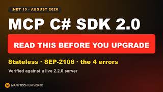 MCP C# SDK 2.0: The Setting That Breaks Every New Client. Read This Before You Upgrade.