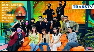VLOG!!! HAPPY ASMARA & YENI INKA QUEEN OF AMBYAR | Pagi pagi Ambyar TransTV ( 15.09.2021 )
