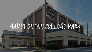 Hampton Inn College Park Review - College Park , United States of America