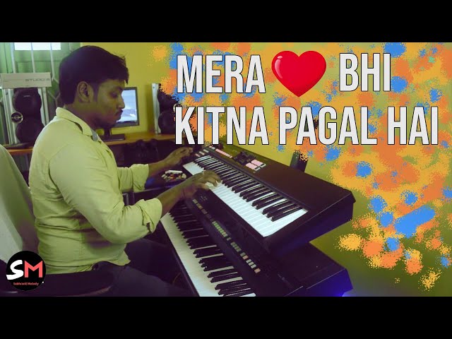 Mera Dil Bhi Kitna Pagal Hai keyboard cover by Subhranil class=