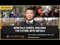 Bemetals series building the future with metals ep3