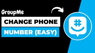 GroupMe - How to Change Phone Number !