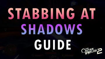 The Outer Worlds 2 – Stabbing at Shadows Quest Guide (+ Commentary)