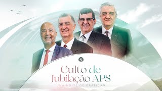 Culto de Jubilação APS