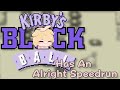 The Most... MID Kirby Speedrun!?
