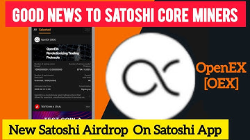 Satoshi core update new Satoshi core airdrop OpenEX new Satoshi core airdrop Satoshi core new update