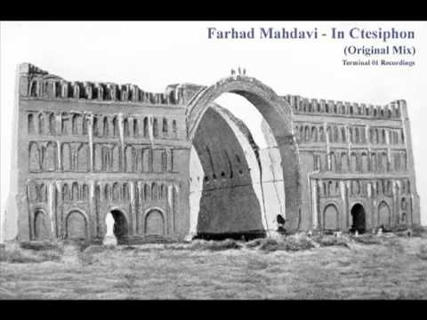 Farhad Mahdavi - In Ctesiphon (Original Mix)
