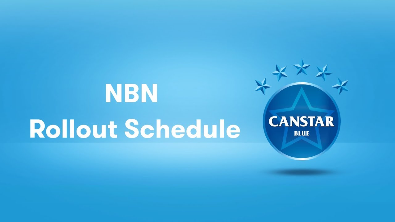 NBN Rollout Schedule | Canstar Blue