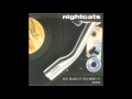 Nightcats  im afraid shes gonna do it again  got blues if you want it   1992